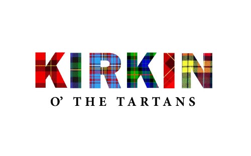 Kirkin' in tartan-patterned letters above black text reading "O' THE TARTANS" creates a refreshing look on a white background.