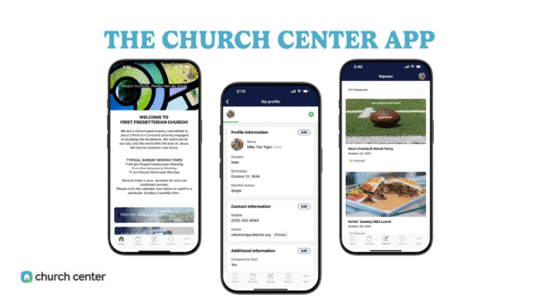 Three smartphones display Church app updates with welcome, profile, and event signup screens in the Church Center app.
